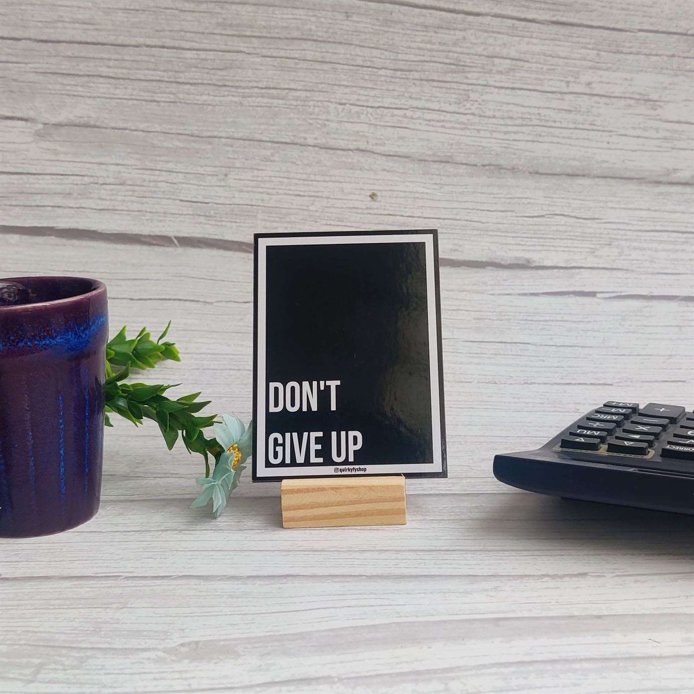 Don't Give Up Desk Buddy