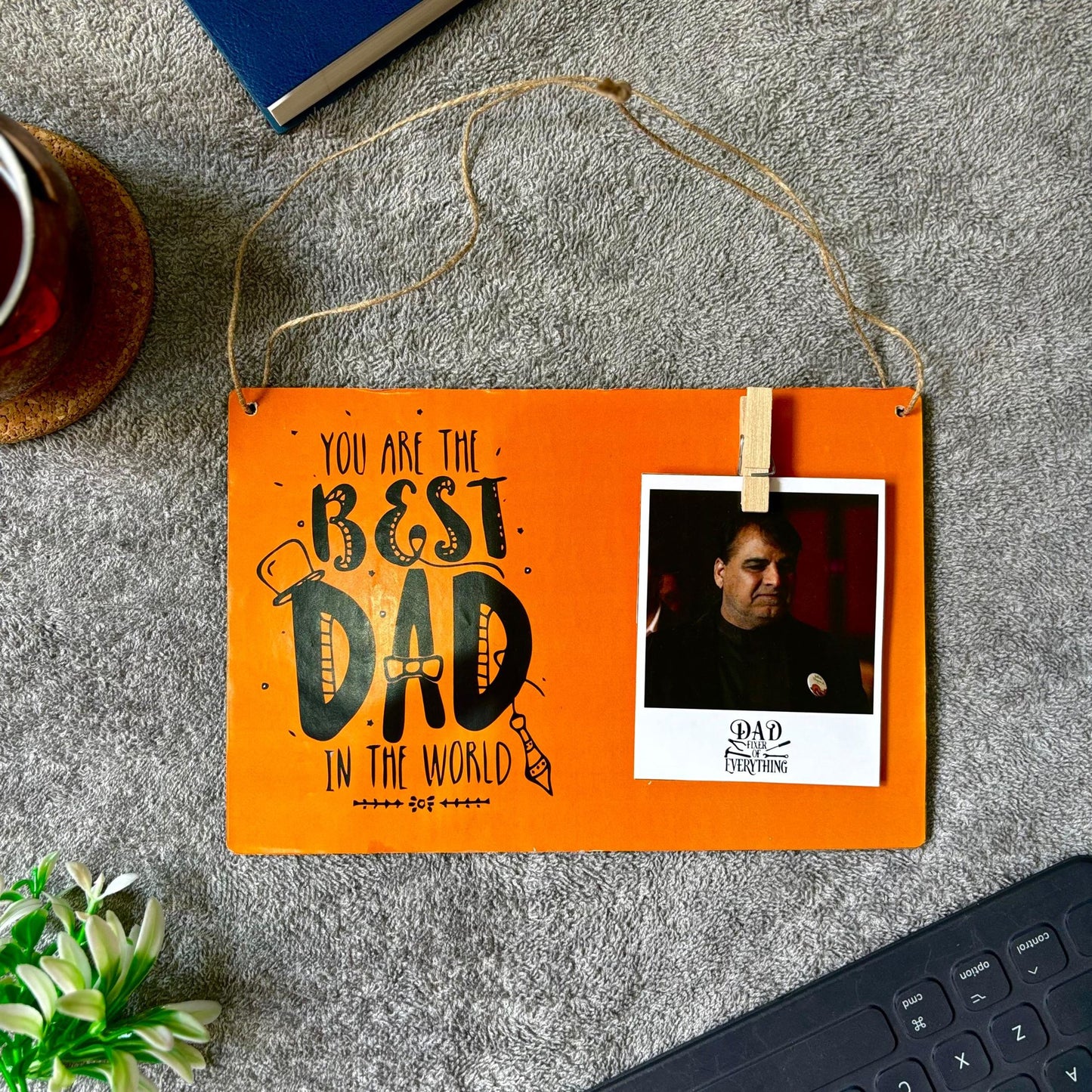 You Are The Best Dad In The World