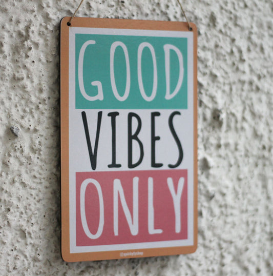 Good vibes Only