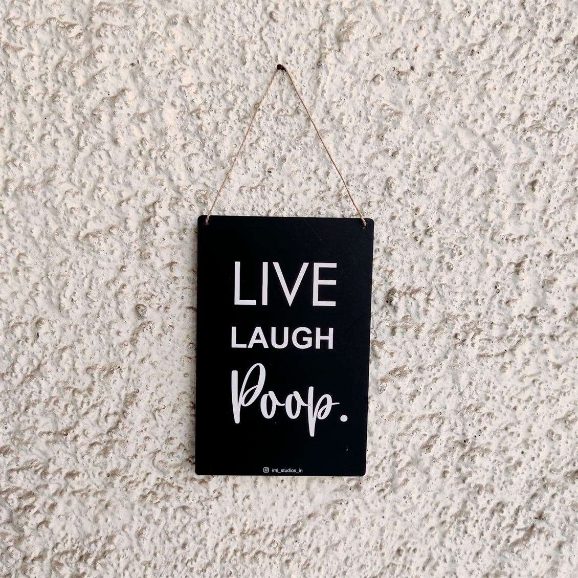 Live Laugh POOP